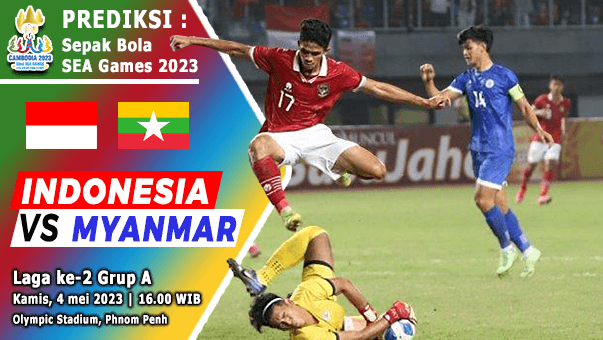 Prediksi Timnas Indonesia vs Myanmar pada Laga ke-2 Grup A Sepak Bola SEA Games 2023, 4 Mei 2023